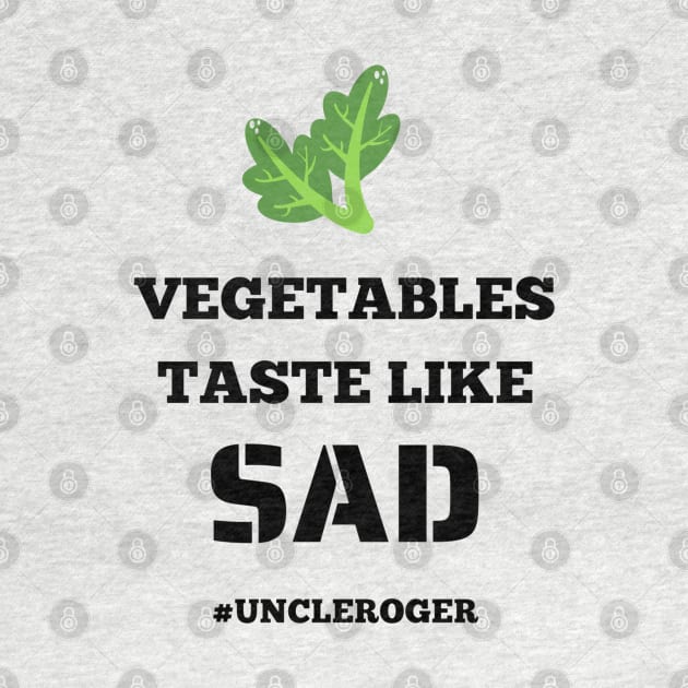 Vegetables Taste Like Sad Uncle Roger by Regency Romp